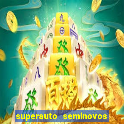 superauto seminovos porto alegre